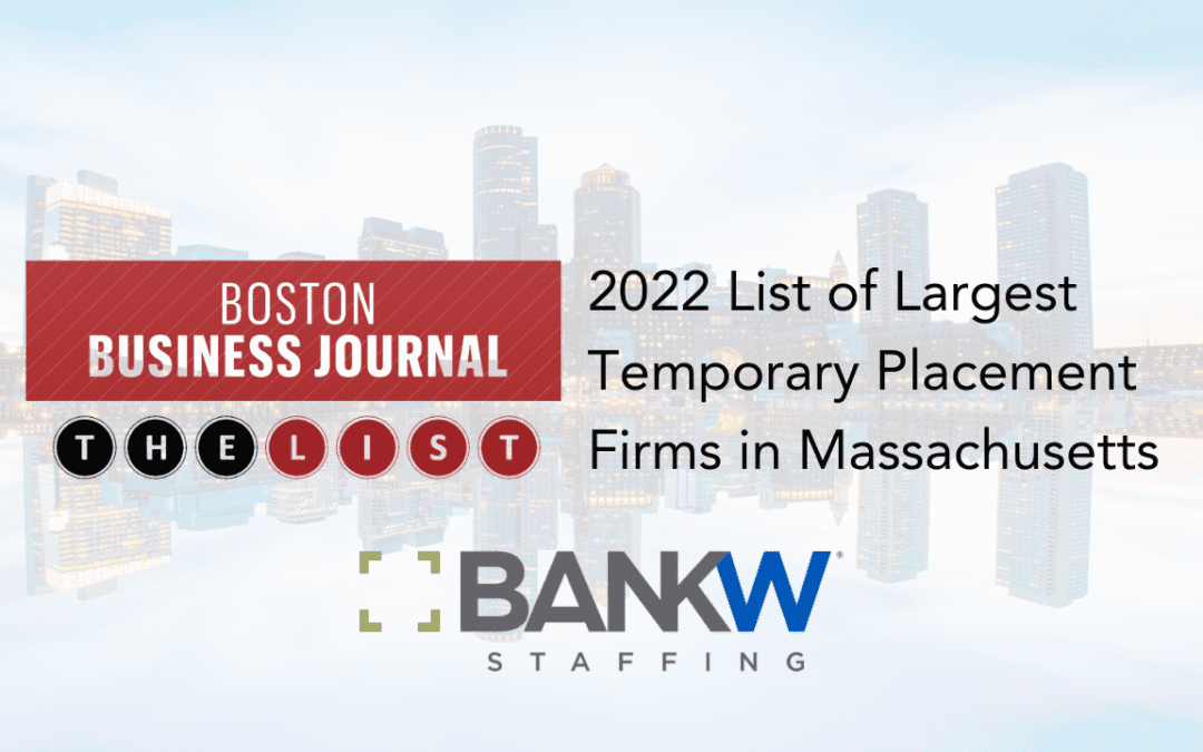 BANKW Staffing Recognized in Boston Business Journal’s Book of Lists for Largest Temporary Placement Firm